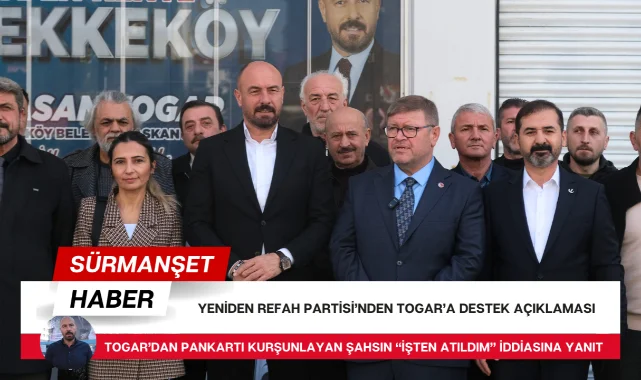 Yeniden Refah Partisi'nden Togar'a destek açıklaması