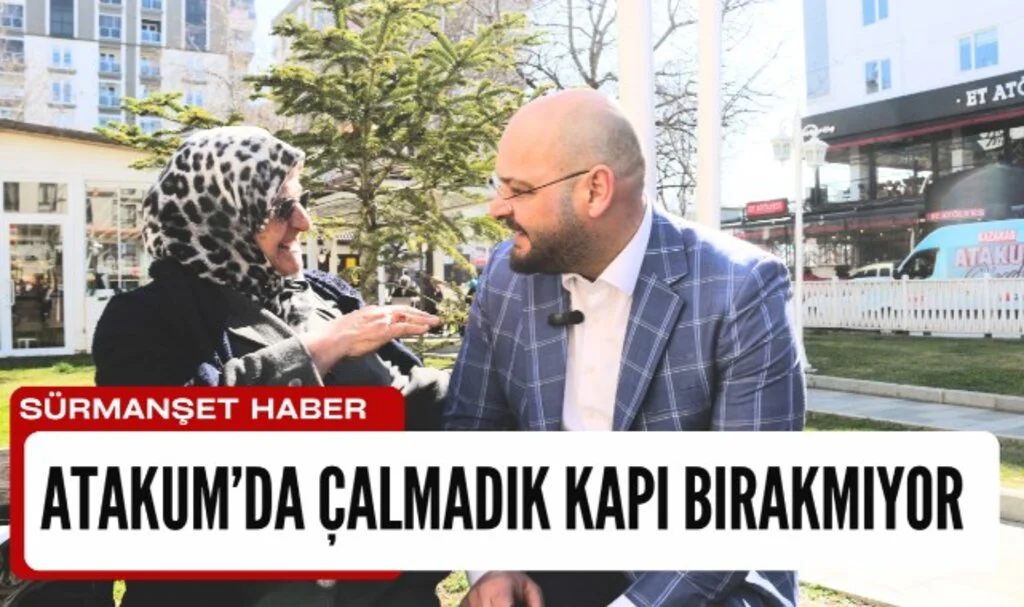 Serhat Türkel, Atakum’da çalmadık kapı bırakmıyor