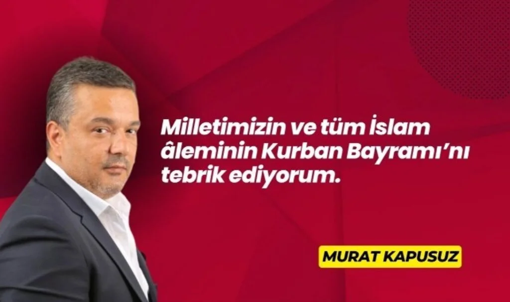 İş İnsanı Murat Kapusuz'dan Kurban Bayramı Mesajı