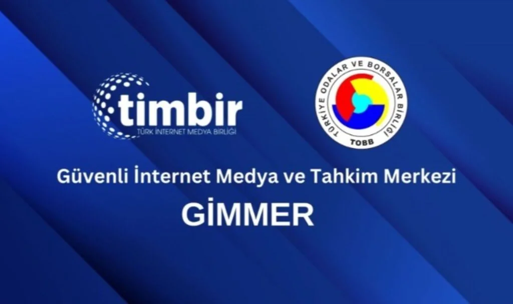 TİMBİR ile TOBB protokol imzalayacak; Güvenli İnternet Medya Merkezi (GİMMER) kuruluyor