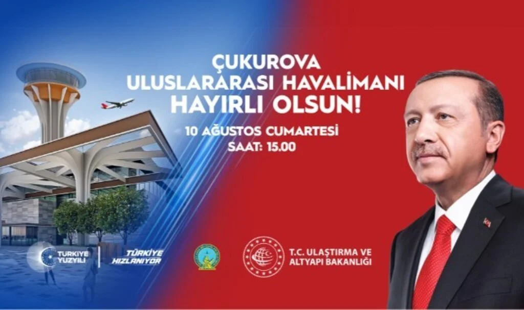 Çukurova Uluslararası Havalimanı 10 Ağustos Saat 15.00' Açılıyor 