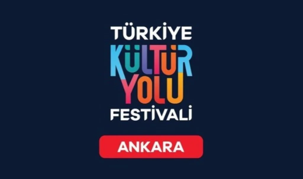 Türkiye Kültür Yolu Festivali bugün Ankara’da başladı!