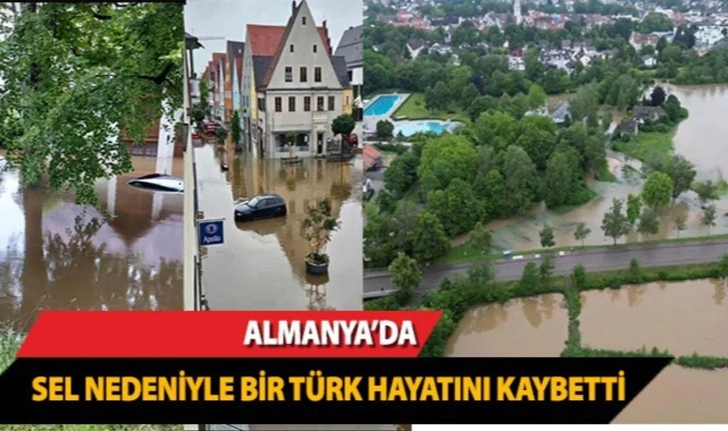 Almanya’da Sel Nedeniyle Bir Türk Yaşamını Yitirdi