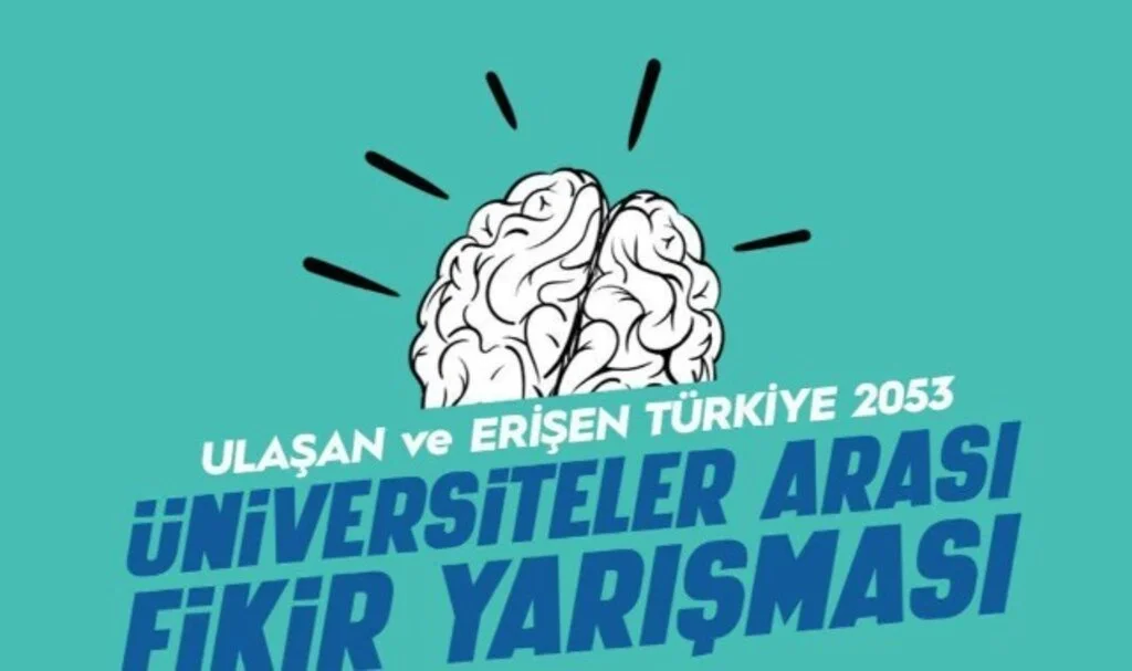 Gençlerden Ulaşımda Yeni Fikirler “Ulaşan ve Erişen Türkiye 2053” Başvuruları Başladı