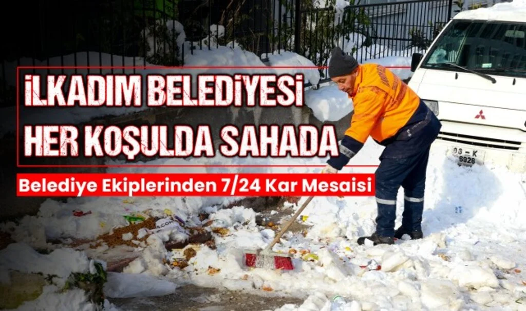 İlkadım Belediyesi'nden Yoğun Kar Yağına Karşı Kesintisiz Hizmet