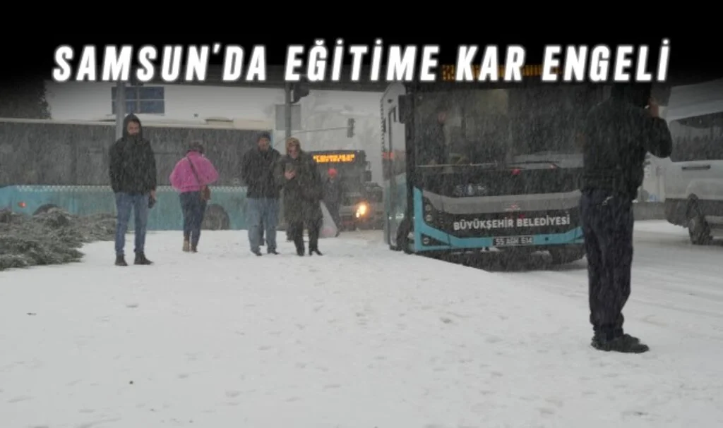 Samsun'da Okullar 1 Gün Tatil Edildi