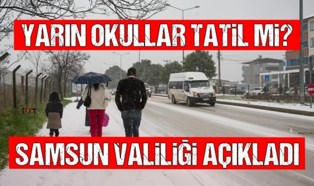 Yarın Okullar Tatil mi? Samsun Valiliği Açıkladı