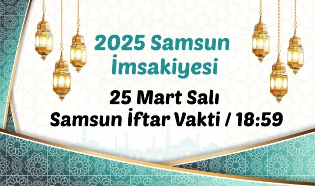 2025 Samsun İftar Vakitleri...