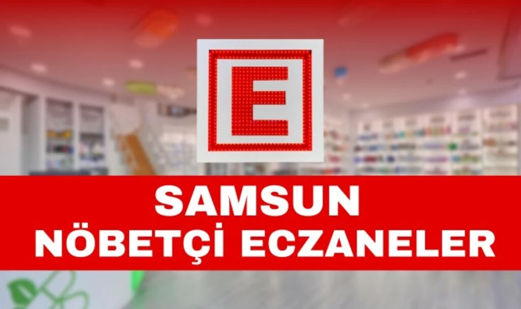 3 Mart Samsun'da Nöbetçi Eczaneler