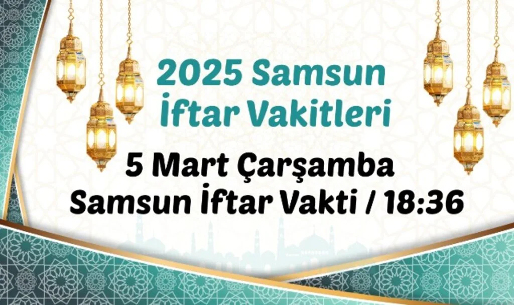 5 Mart  Çarşamba Samsun İftar Vakti