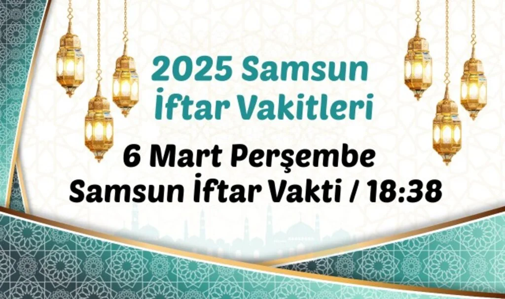 6 Mart Perşembe Samsun İftar Vakti