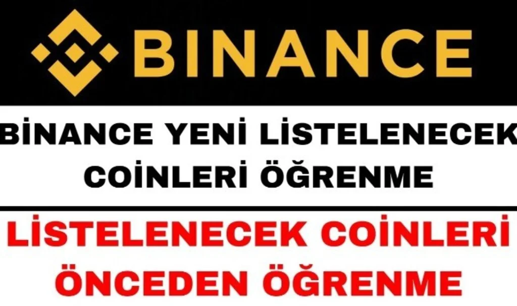 Binance Yeni Listelenecek Coinler Nasıl Alınır