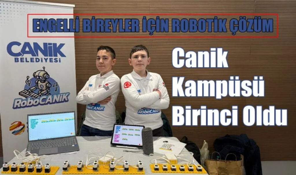 Engelli Bireyler İçin Robotik Çözüm: Canik Kampüsü, Birinci Oldu