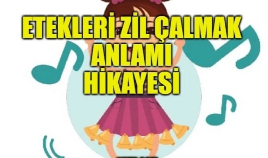 Etekleri Zil Çalmak Deyiminin Anlamı Nedir