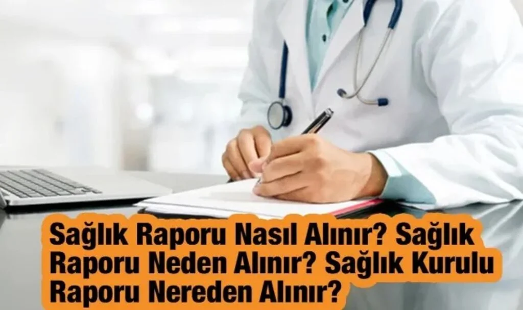 Sağlık Ocağından Sağlık Raporu Nasıl Alınır