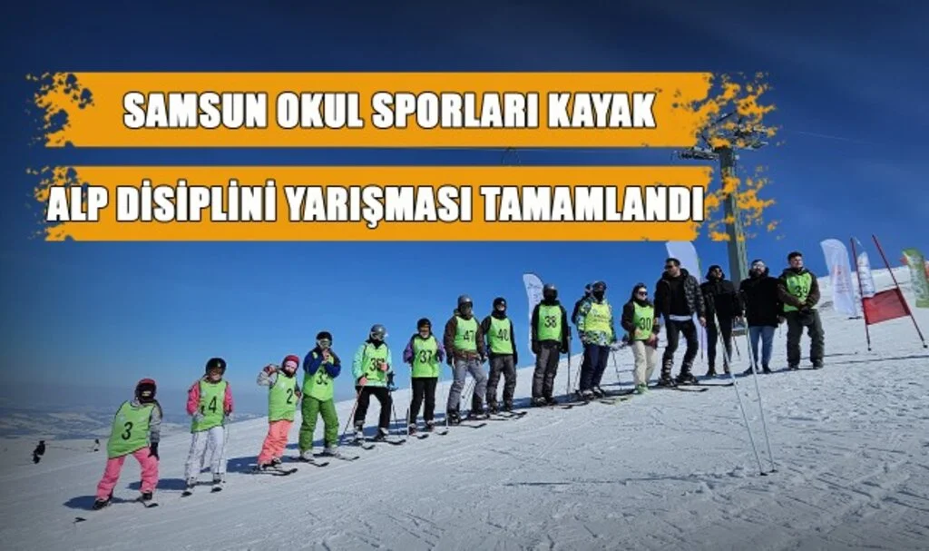 Samsun Okul Sporları Kayak Alp Disiplini Yarışması Tamamlandı