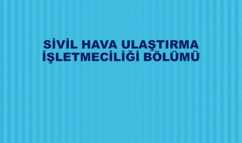 Sivil Hava Ulaştırma İşletmeciliği Nedir
