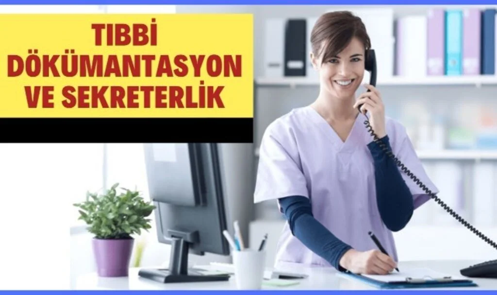 Tıbbi Dökümantasyon Ve Sekreterlik Nedir