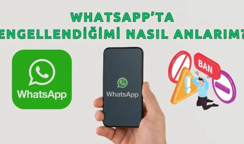 Whatsapp Ta Engellendiğini Nasıl Anlarsın