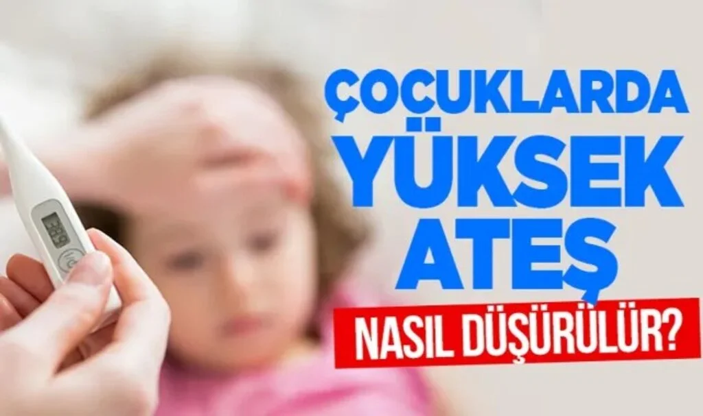 4 Yaşındaki Çocuğun Ateşi Nasıl Düşürülür