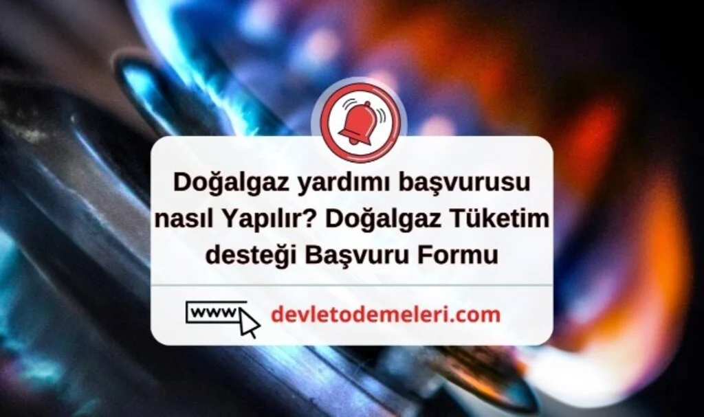 Doğalgaz Yardımı Başvurusu Nasıl Yapılır