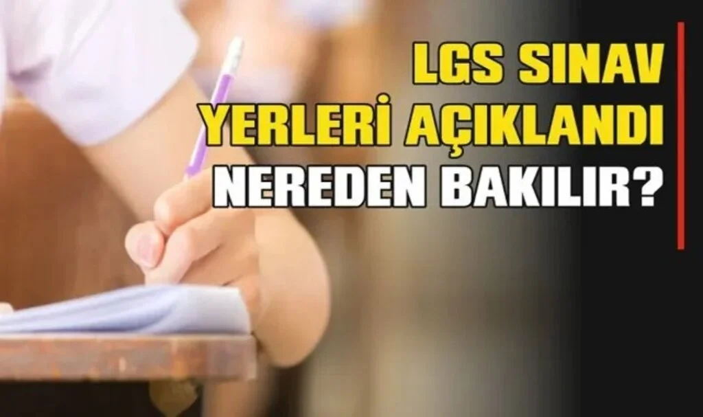 Lgs Nerede Gireceğimi Nasıl Öğrenirim 2025