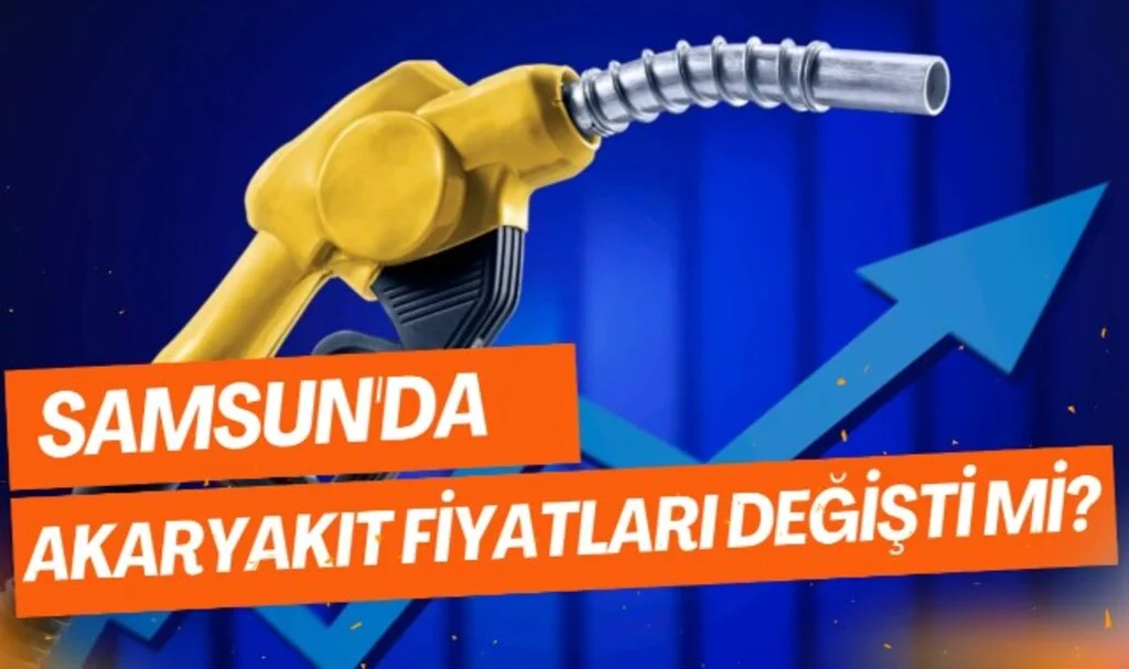 Samsun'da Akaryakıt Fiyatları Değişti mi? İşte Güncel Rakamlar 