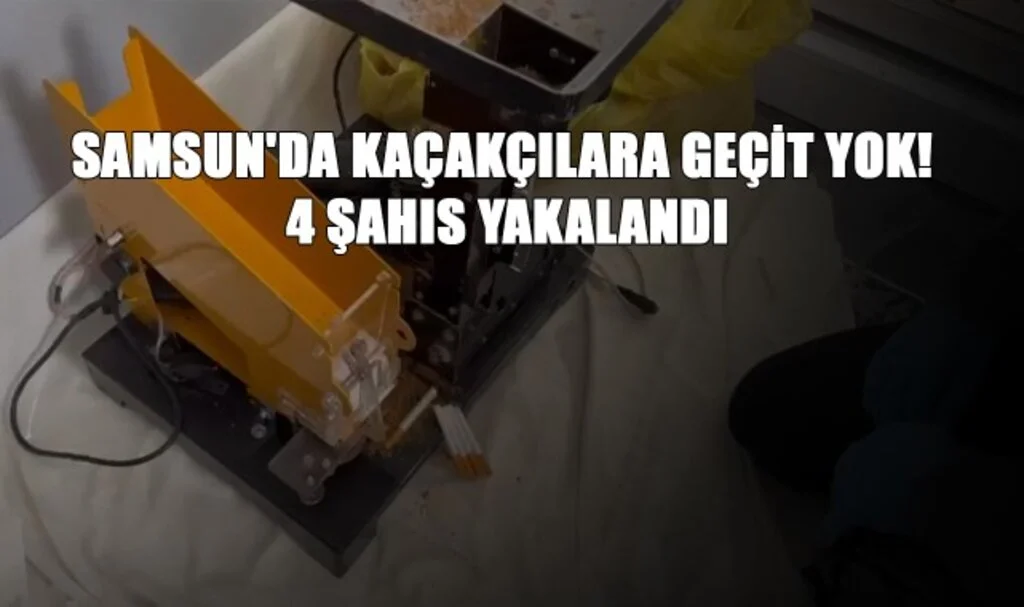 Samsun'da Kaçakçılara Geçit YOK! 4 Şahıs Yakalandı