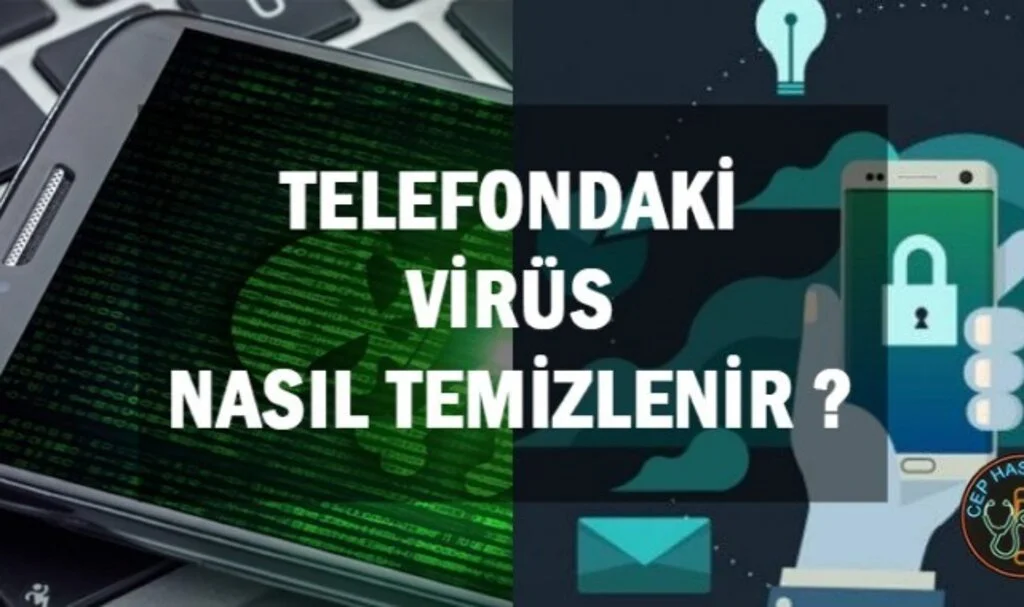 Telefona Virüs Bulaştı Nasıl Temizlenir