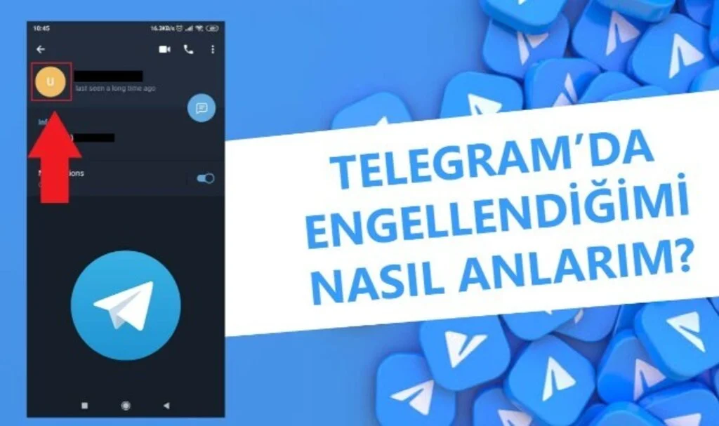 Telegram'da Engellendiğimi Nasıl Anlarım