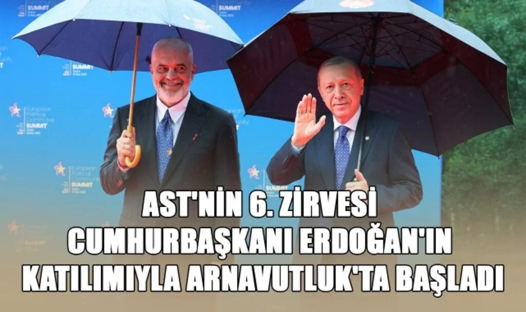 AST'nin 6. Zirvesi Cumhurbaşkanı Erdoğan'ın Katılımıyla Arnavutluk'ta Başladı