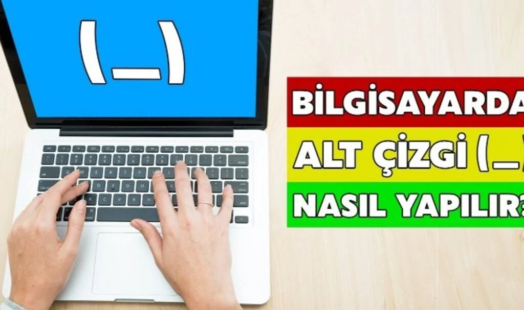 Bilgisayarda Alt Tire Nasıl Yapılır
