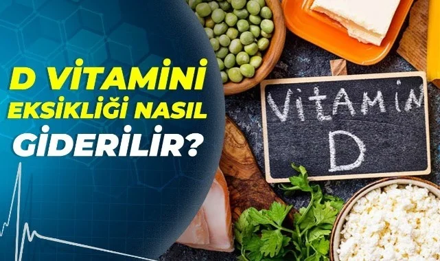 D Vitamini Eksikliği Nasıl Giderilir