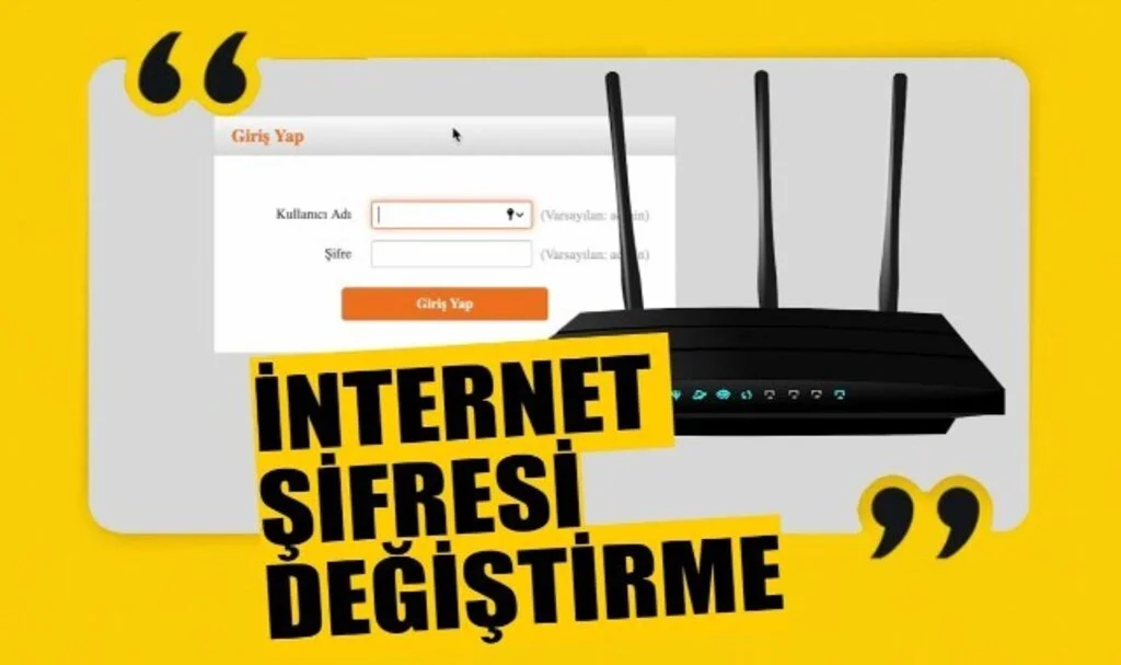  Ev İnternet Şifresi Nasıl Değiştirilir