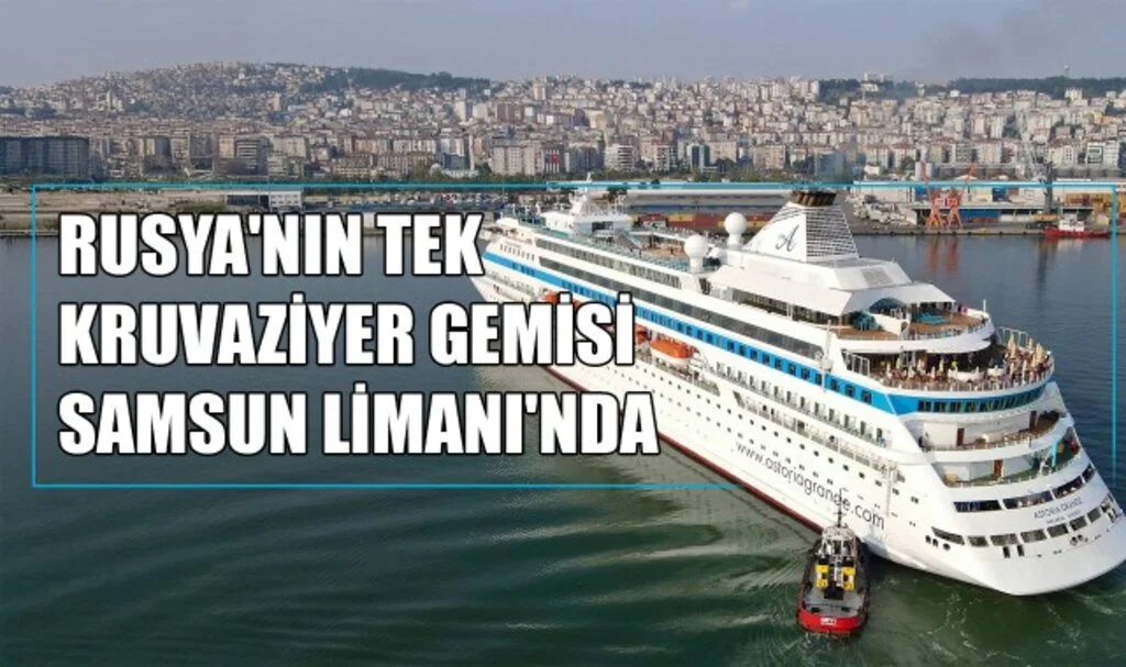 Rusya'nın Tek Kruvaziyer Gemisi Samsun Limanı'nda