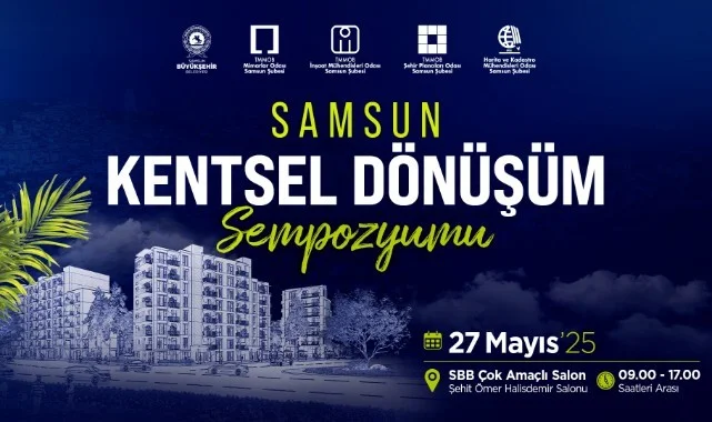Samsun Kentsel Dönüşüm Sempozyumu Yarın Başlıyor