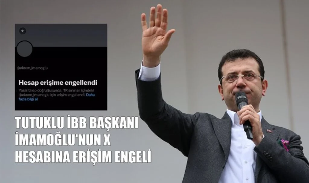 Tutuklu İBB Başkanı İmamoğlu'nun X Hesabına Erişim Engeli