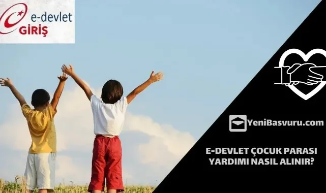 Çoçuk Yardımı Nasıl Yapılır E-Devlet