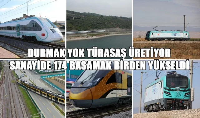 Durmak Yok, Türasaş Üretiyor! Sanayide 174 Basamak Birden Yükseldi