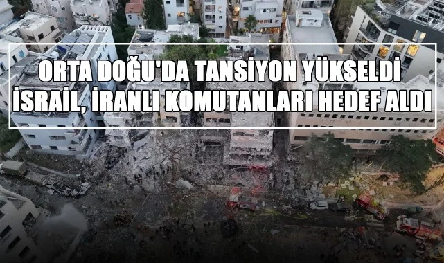 Orta Doğu'da Tansiyon Yükseldi! İsrail, İranlı Komutanları Hedef Aldı