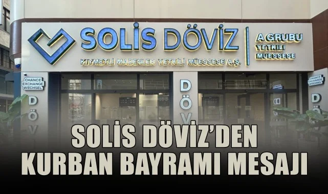 Solis Döviz'den Kurban Bayramı Mesajı