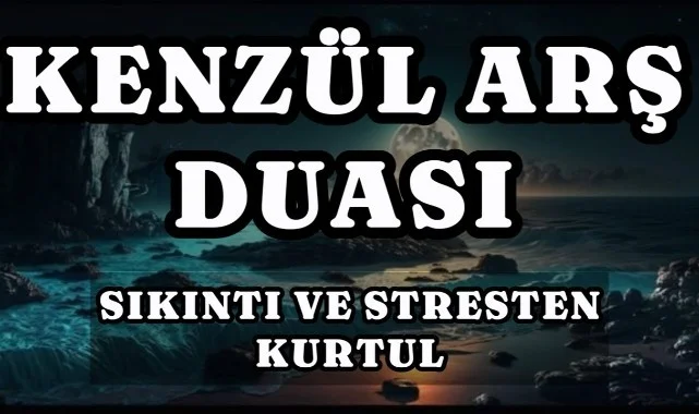 Kenzül Arş Duası Dilek İçin Nasıl Okunur
