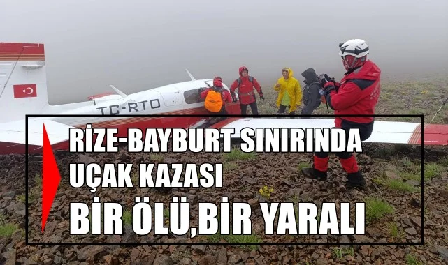 Rize-Bayburt Sınırında Uçak Kazası: Bir Ölü, Bir Yaralı