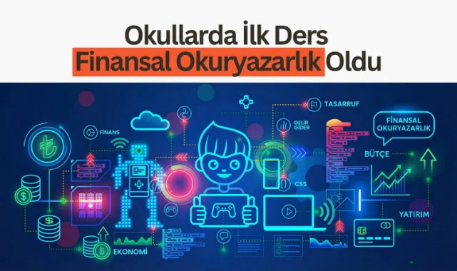 Okullarda İlk Ders Finansal Okuryazarlık Oldu