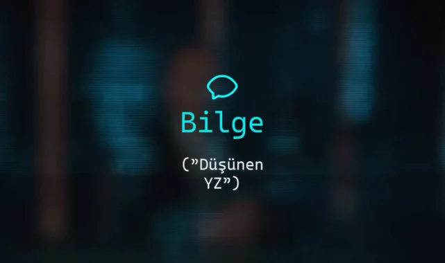 Türkiye'nin Yerli Yapay Zekâ Modeli "BİLGE" Tanıtıldı