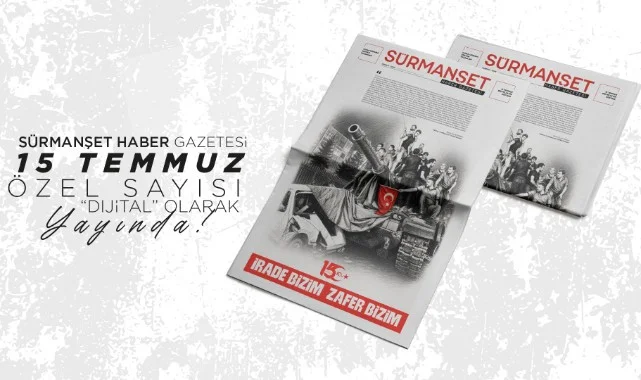 Sürmanşet Haber Gazetesi'nin 15 Temmuz Özel Sayısı Dijital Olarak Yayında