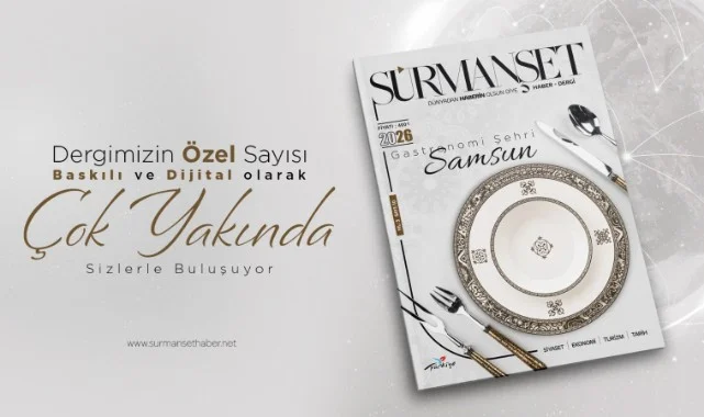 Sürmanşet Haber Dergisi'nin Yeni Sayısı "Gastronomi Şehri Samsun" Temasıyla Geliyor
