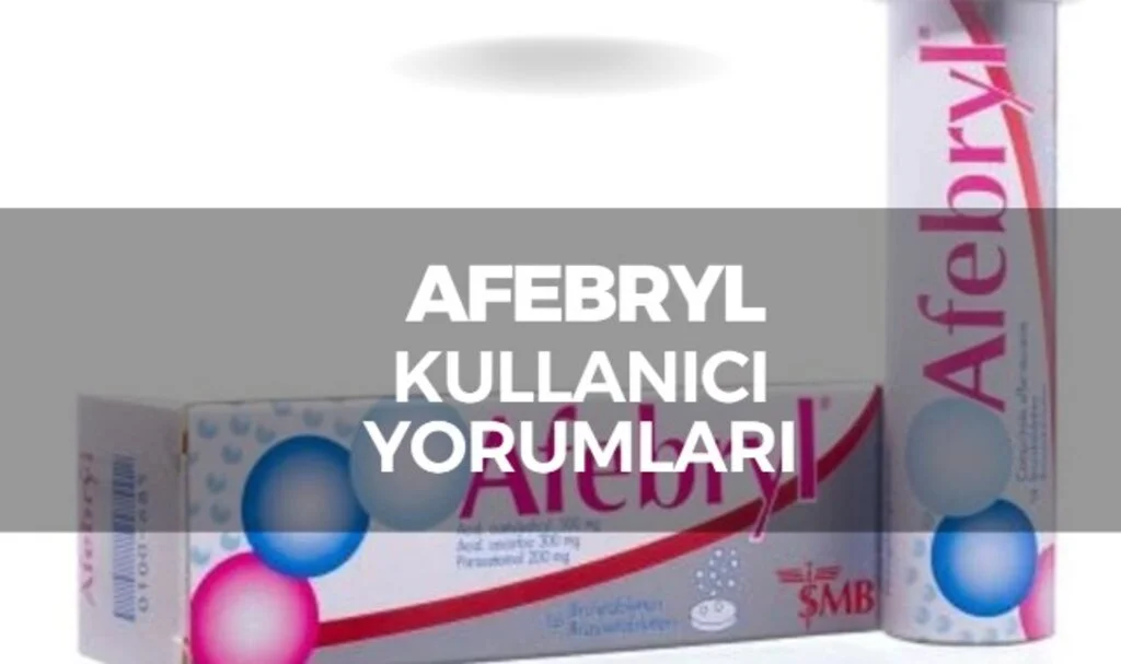 Afebryl Ne İşe Yarar Nasıl Kullanılır