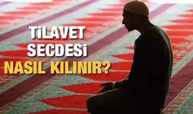 Birikmiş Tilavet Secdesi Nasıl Yapılır