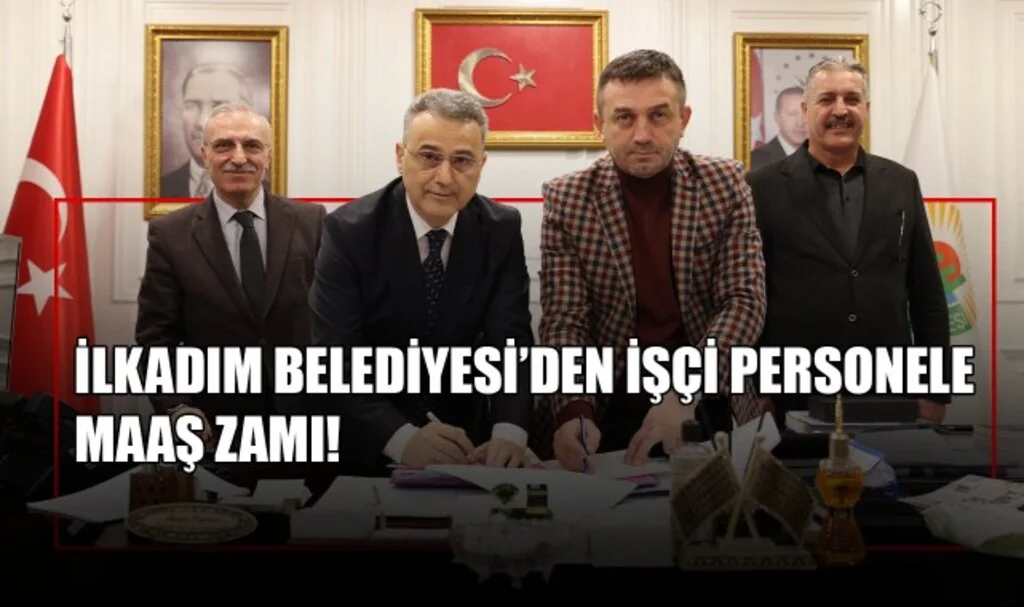 İlkadım Belediyesi'nden İşçi Personele Maaş Zammı!